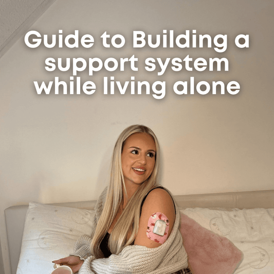 Guide to Building a support system while living alone with T1D - Type One Style