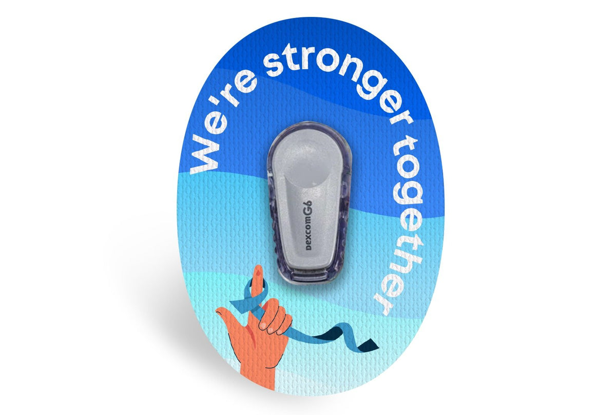 Stronger Together Patch - Dexcom G6 / One for Single diabetes CGMs and insulin pumps